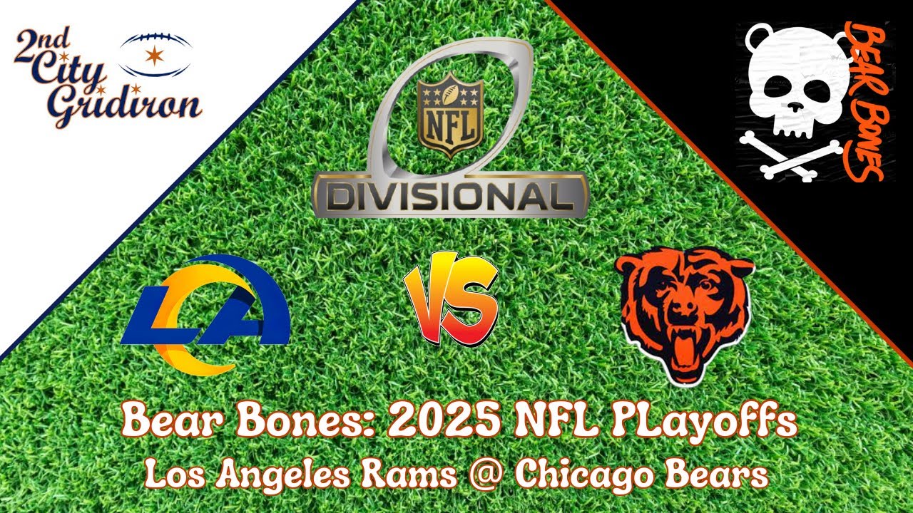 Bear Bones 2025 Playoffs Divisional Round: Los Angeles Rams @ Chicago Bears