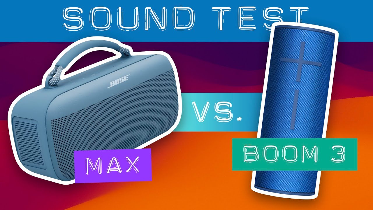 Bose SoundLink Max vs. Ultimate Ears Boom 3. Sound test.