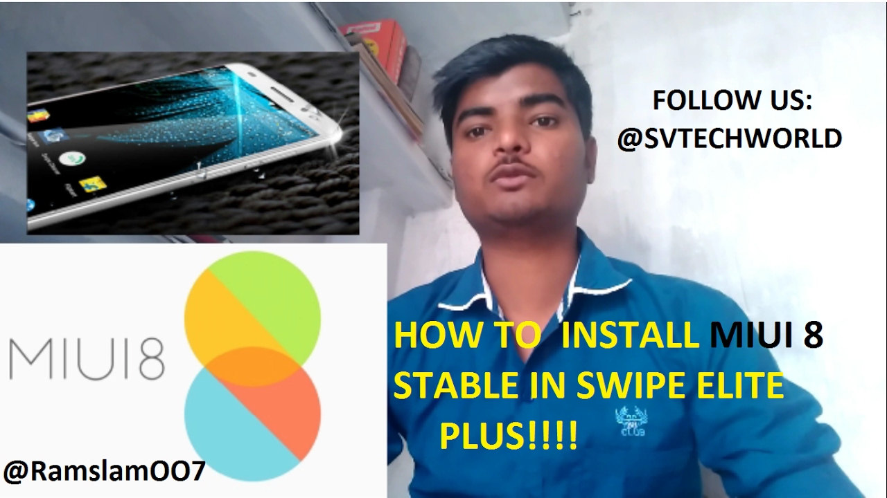 [Latest] How to Install MIUI 8 Stable in Swipe Elite Plus [Easy Method]