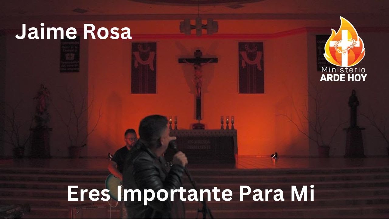 Jaime Rosa - Eres Importante Para Mí (Video Oficial)