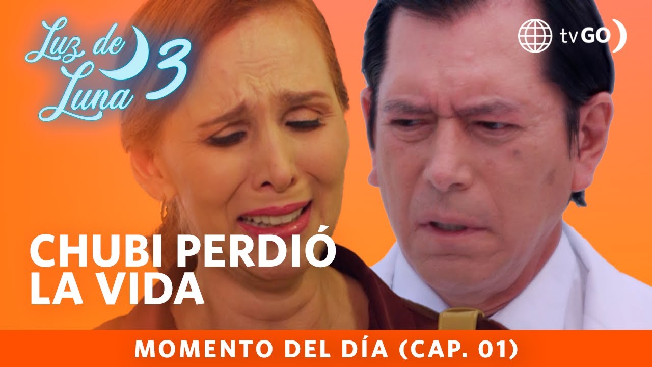 Luz de Luna 3: Chubi no resistió y perdió la vida (Capítulo n° 01)
