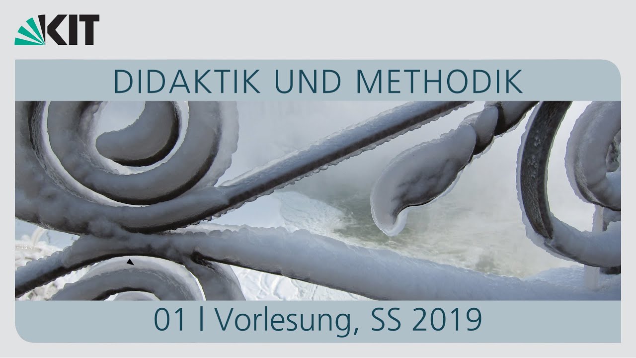 01: Didaktik und Methodik, Vorlesung, SS 2019