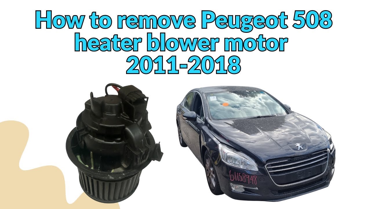 Как снять электродвигатель вентилятора печки Peugeot 508, 2011-2018