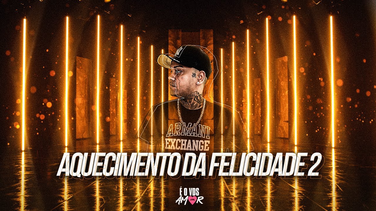 AQUECIMENTO DA FELICIDADE 2 - DJ V.D.S Mix