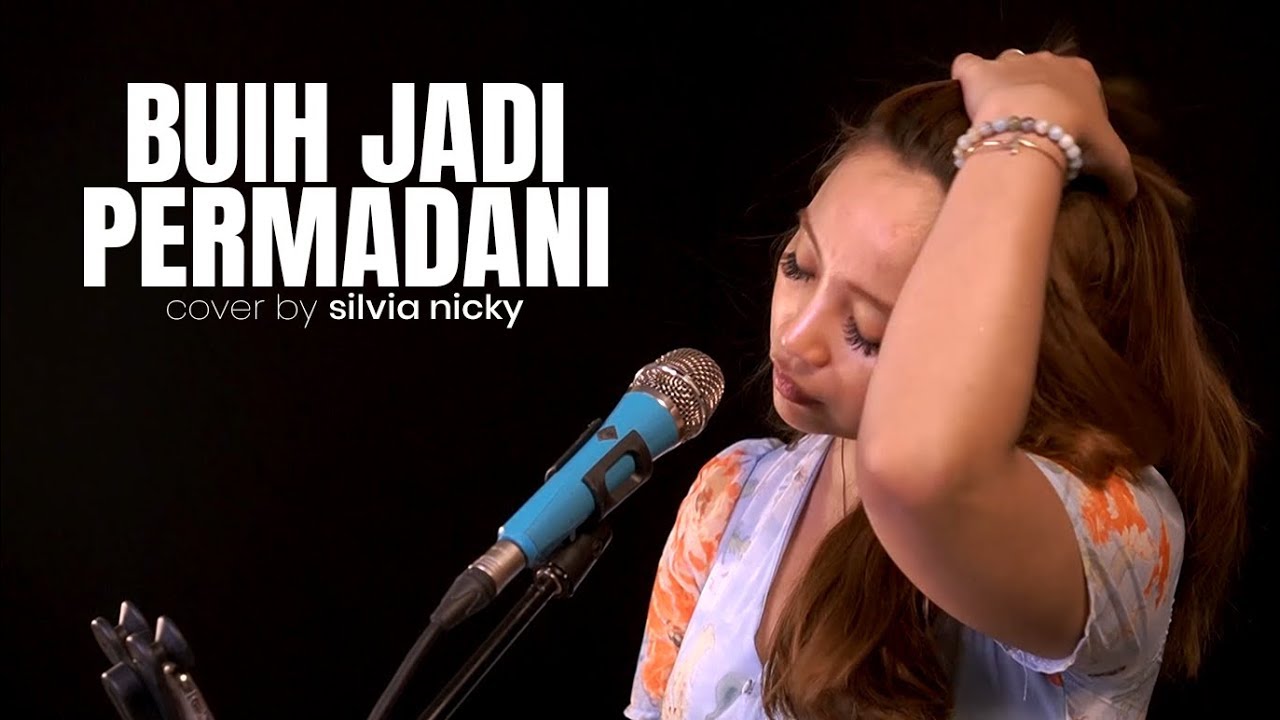 EXIST - BUIH JADI PERMADANI | COVER | SILVIA NICKY