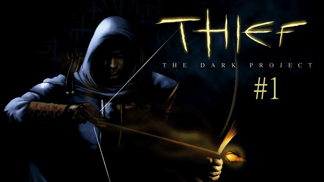 Dark Project Gold: Der Meisterdieb - 1 - Der Beginn einer Geschichte