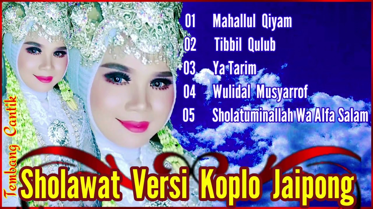 Sholawat versi Koplo Jaipong⚘Mahallul Qiyam⚘Tibbil Qulub⚘Ya Tarim⚘Wulidal Musyarrof⚘Sholatuminallah