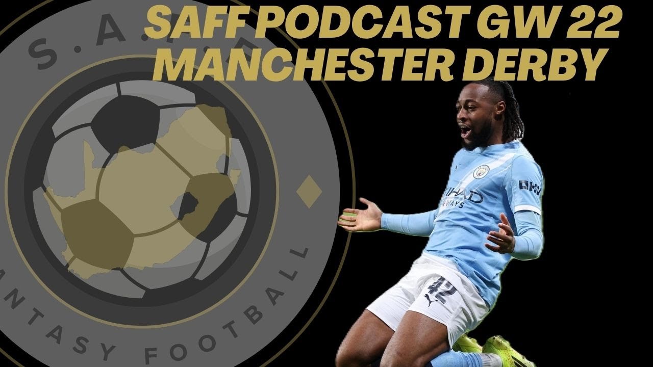 FPL Gameweek 22, Manchester derby weekend!