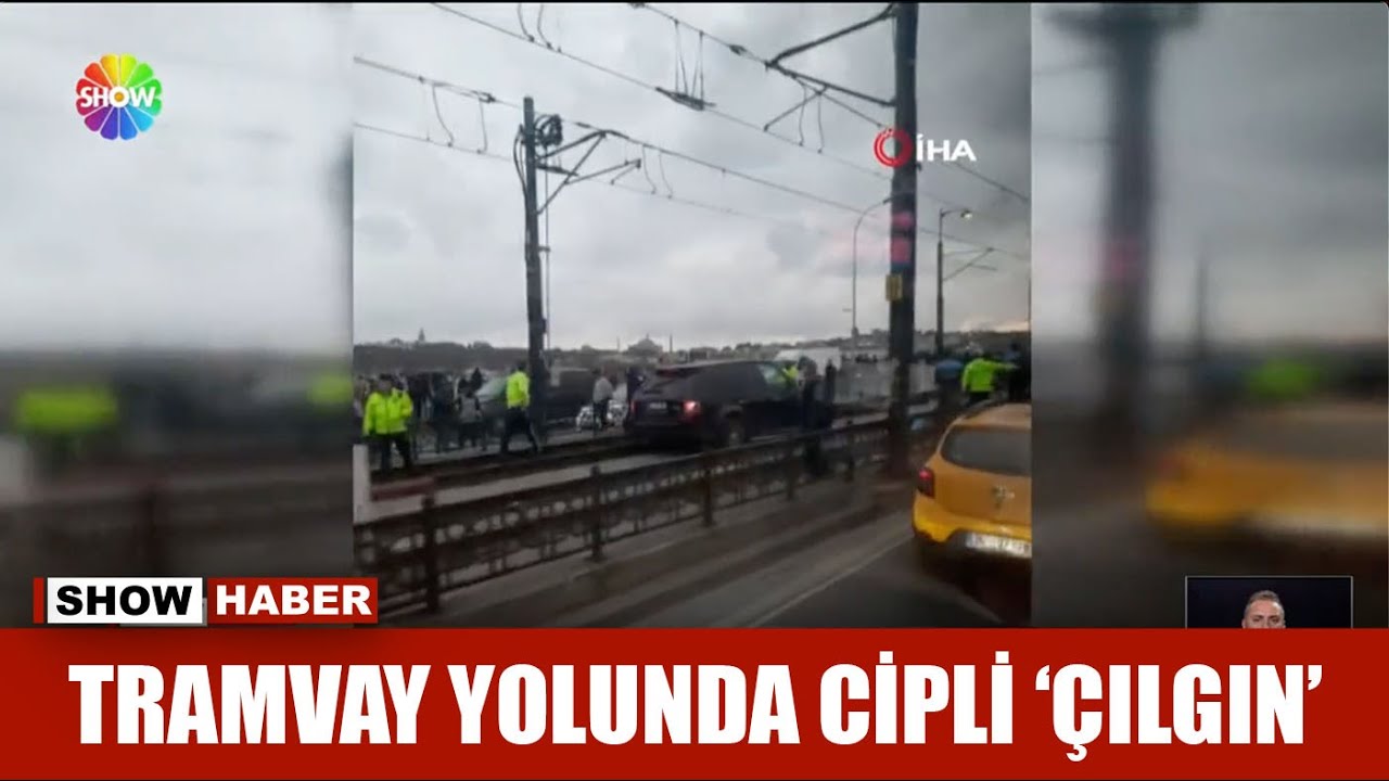 Tramvay yolunda cipli 'çılgın'