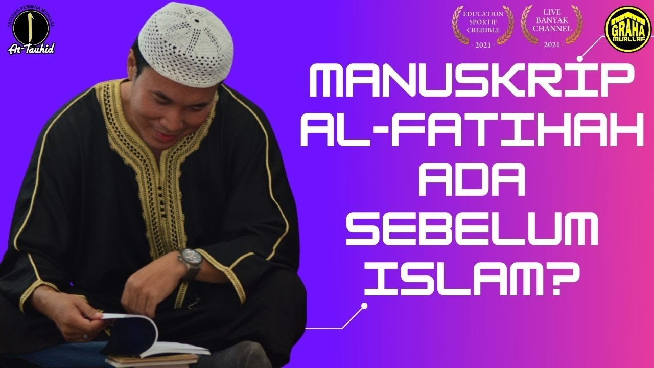 MANUSKRIP AL-FATIHAH ADA SEBELUM ISLAM? - Menachem Ali