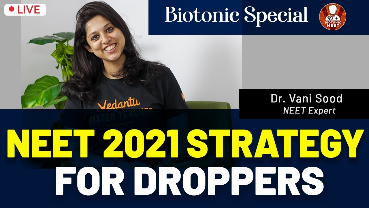 NEET 2021 Strategy For Droppers | Vedantu NEET Preparation |  Dr.Vani Sood | Biotonic for NEET