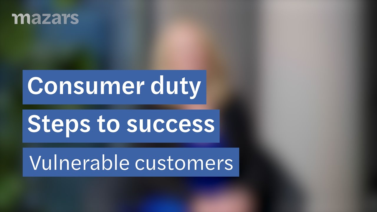 Consumer duty: steps to success #3 Vulnerable customers
