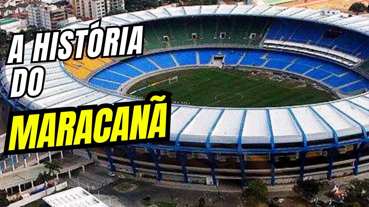 Conheça a História do Maracanã!