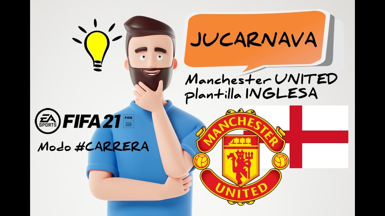 FIFA 21 Modo Carrera MANCHESTER UNITED | Jugadores INGLESES