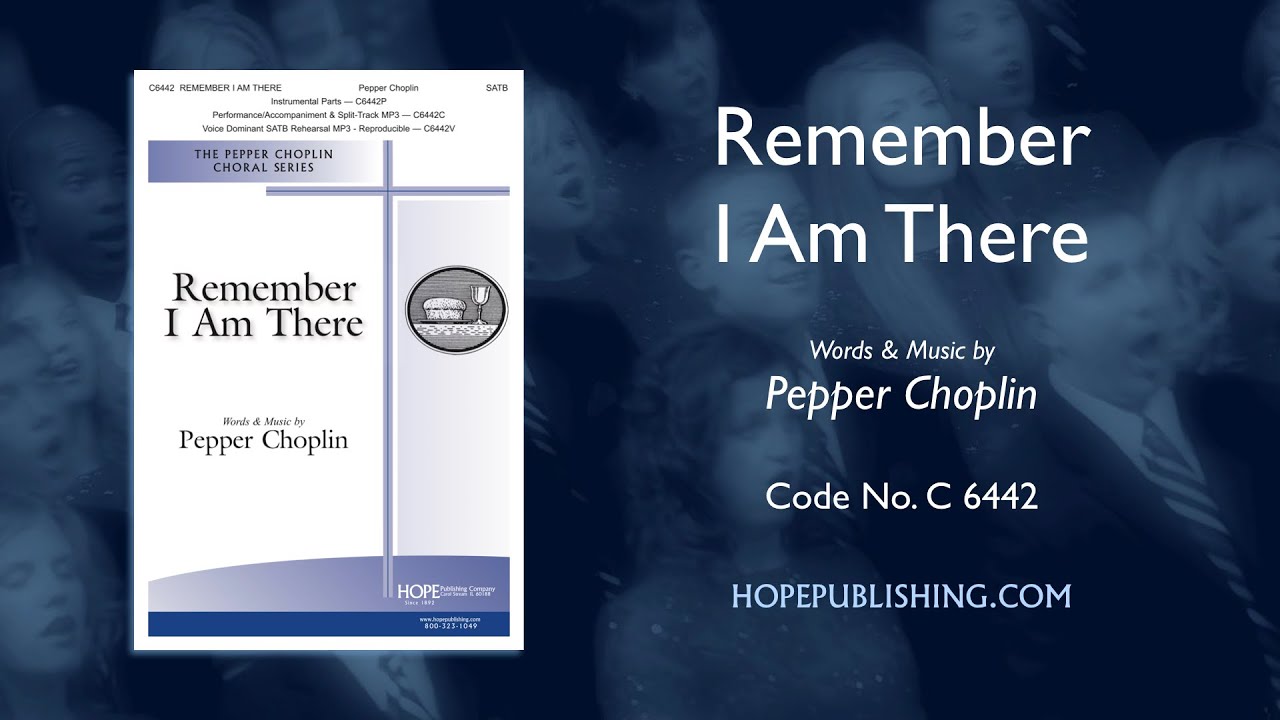 Remember I Am There - Pepper Choplin
