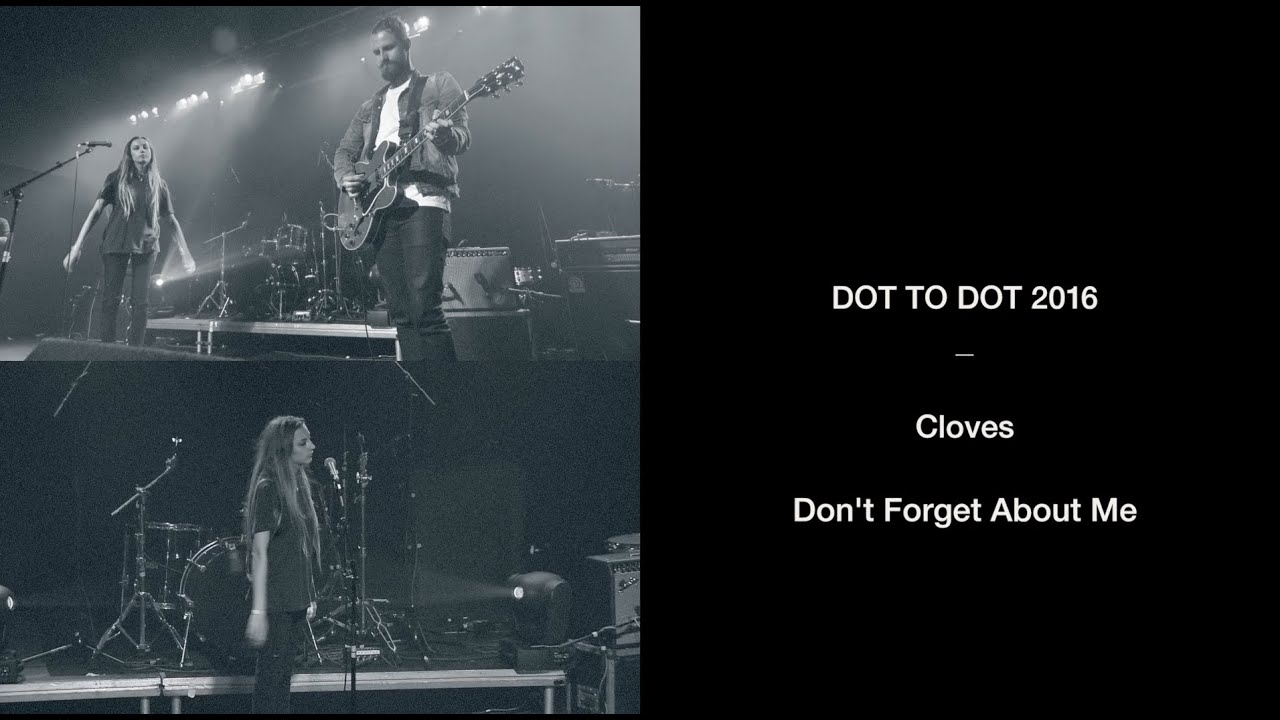Cloves - 'Don't Forget About Me' | Dot to Dot Festival 2016