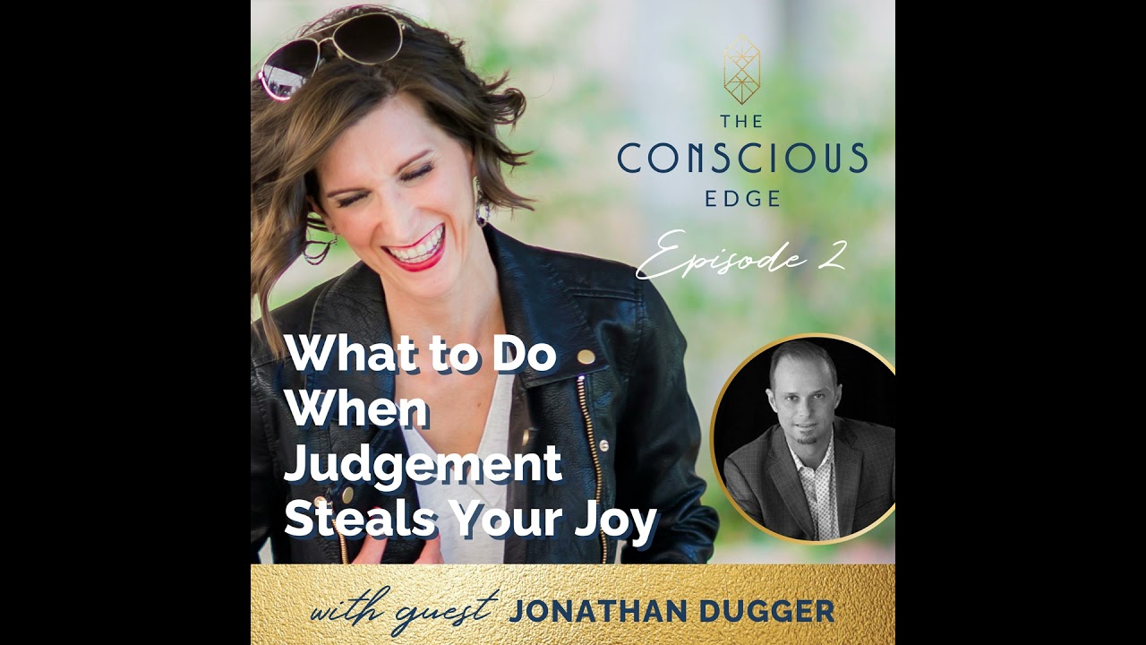 What to Do When Judgment Steals Your Joy EP2