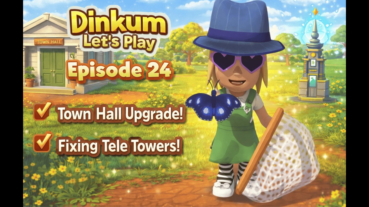 DINKUM LET'S PLAY EPISODE 24: NEW TOWN HALL BUILDING