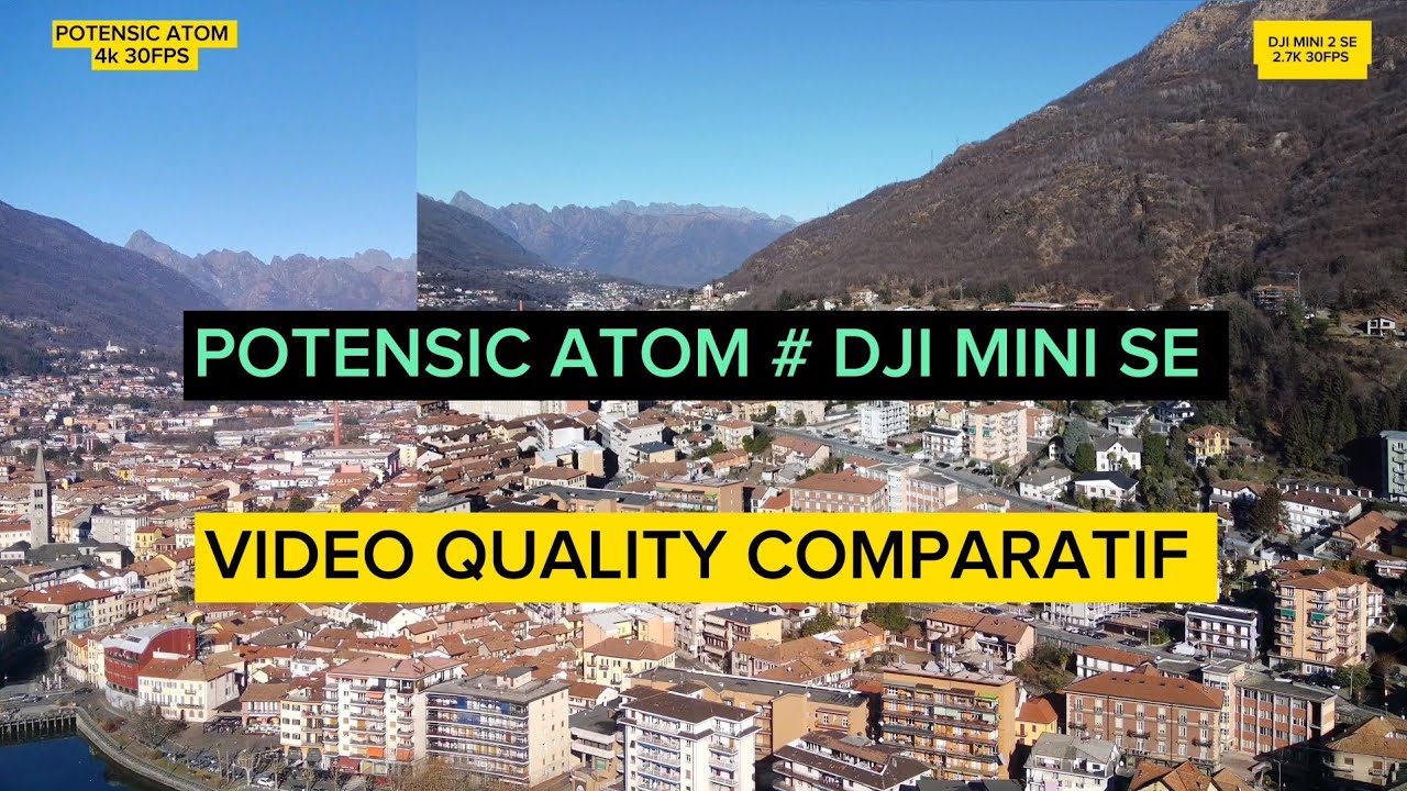 DJI MINI 2 SE # POTENSIC ATOM | VIDEO QUALITY COMPARATIF