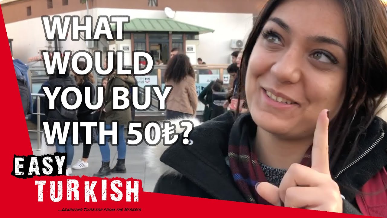 What would you buy with 50 Turkish lira? | Easy Turkish 21
