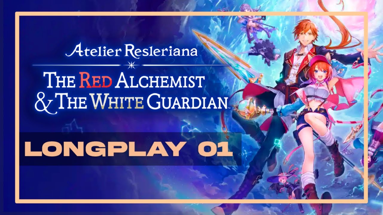 PART 1 - ATELIER RESLERIANA THE RED ALCHEMIST & THE WHITE GUARDIAN - FIRST 10 HOURS OF THE GAME