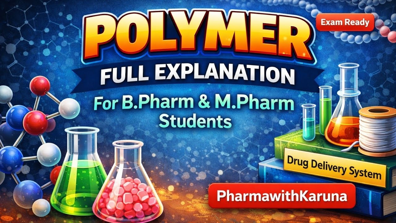 Polymer Classification and Properties | B.Pharm & M.Pharm Pharmaceutics Full Explanation