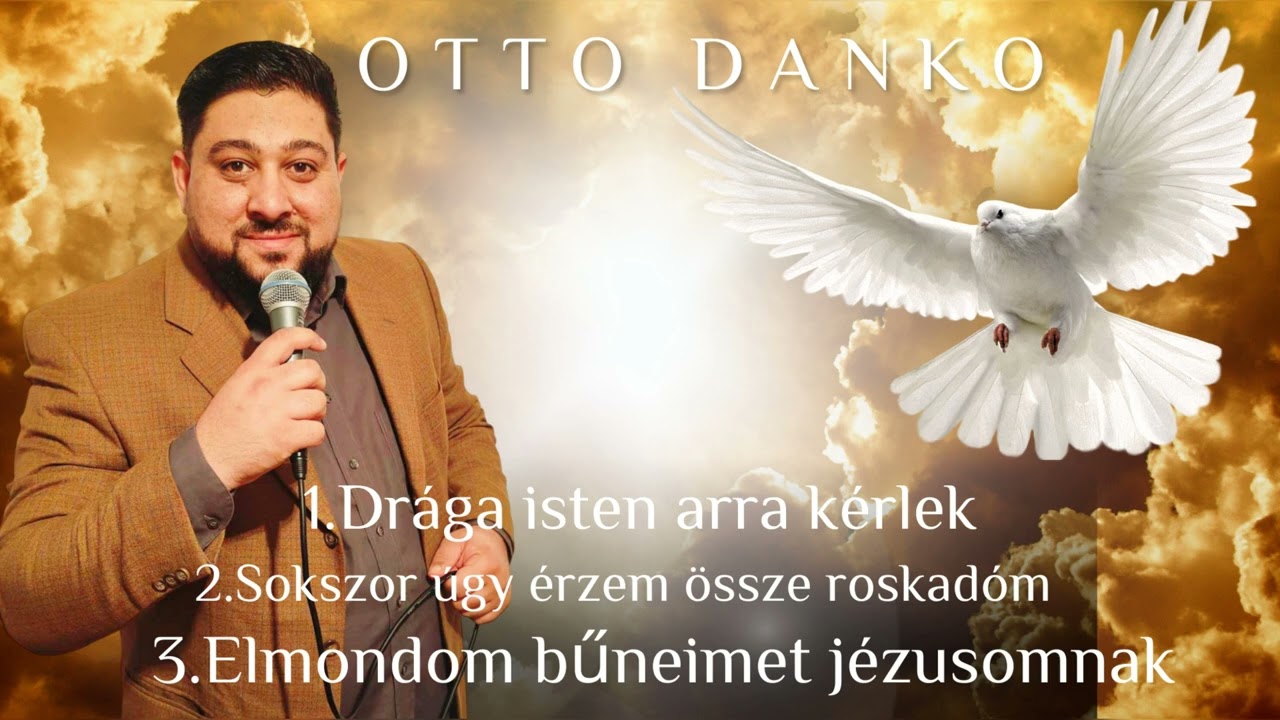 Ottó Dankó - Drága isten arra kérlek Official Video