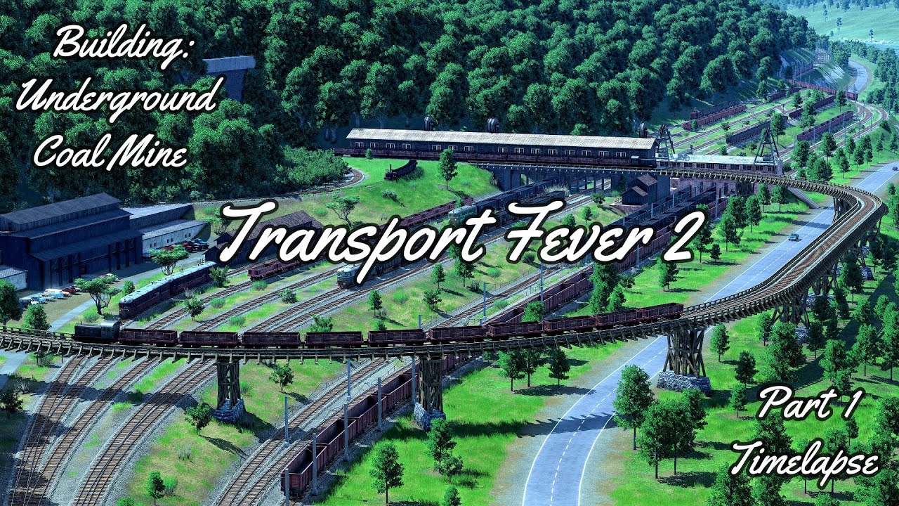 Transport Fever 2-Building : UNDERGROUND COAL MINE(PART 1/TIME LAPSE)