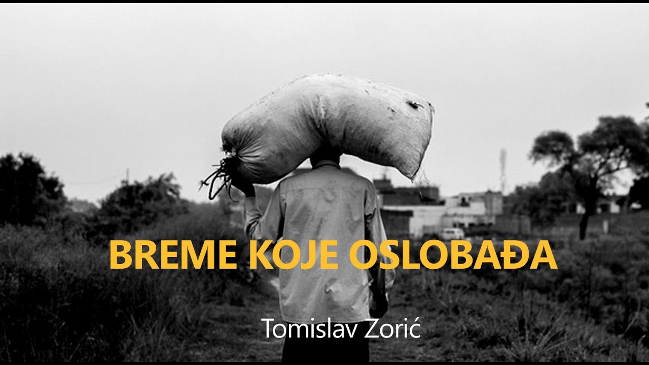 Breme koje oslobađa -Tomislav Zorić