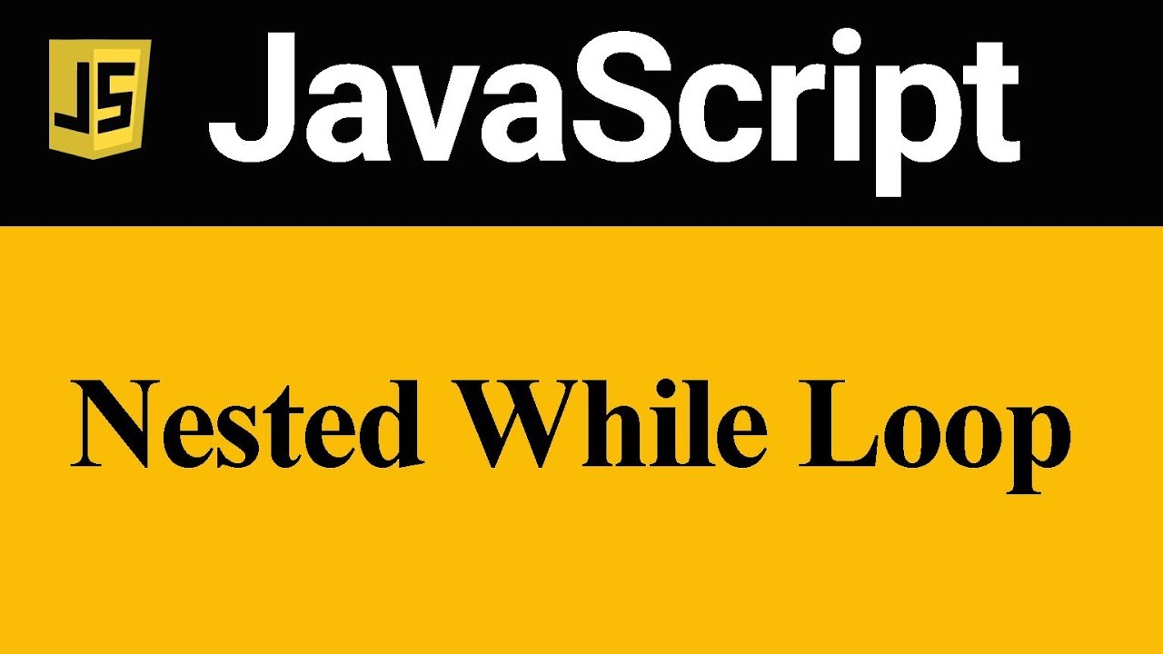 Nested While Loop in JavaScript (Hindi)