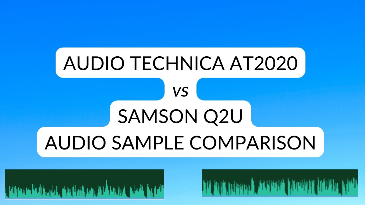 Audio Technica AT-2020 vs Samson Q2U (Audio Sample Microphone Comparison)
