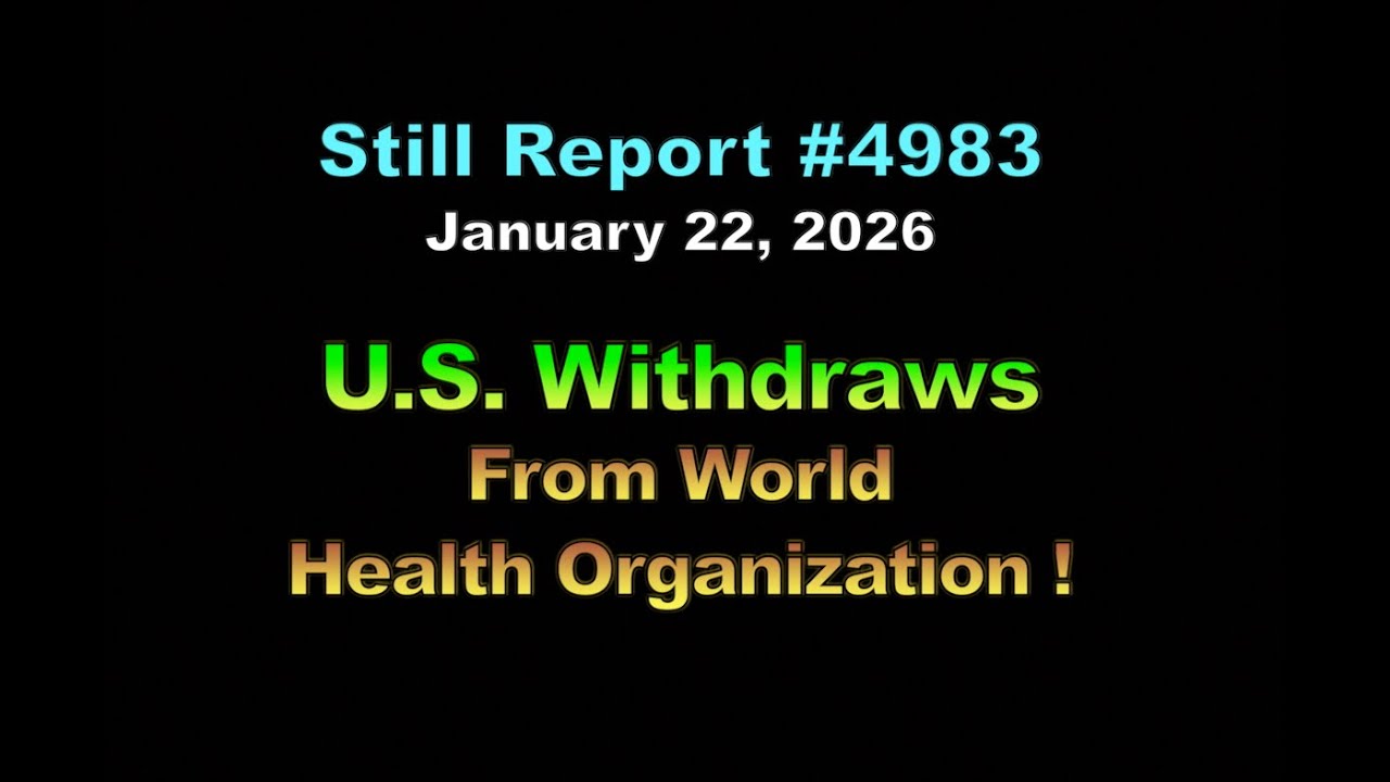 4983, U S  Withdraws From World Health Organization !