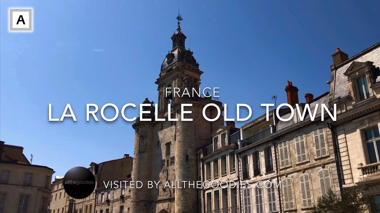 La Rochelle Old Town, France | Virtual travel by allthegoodies.com