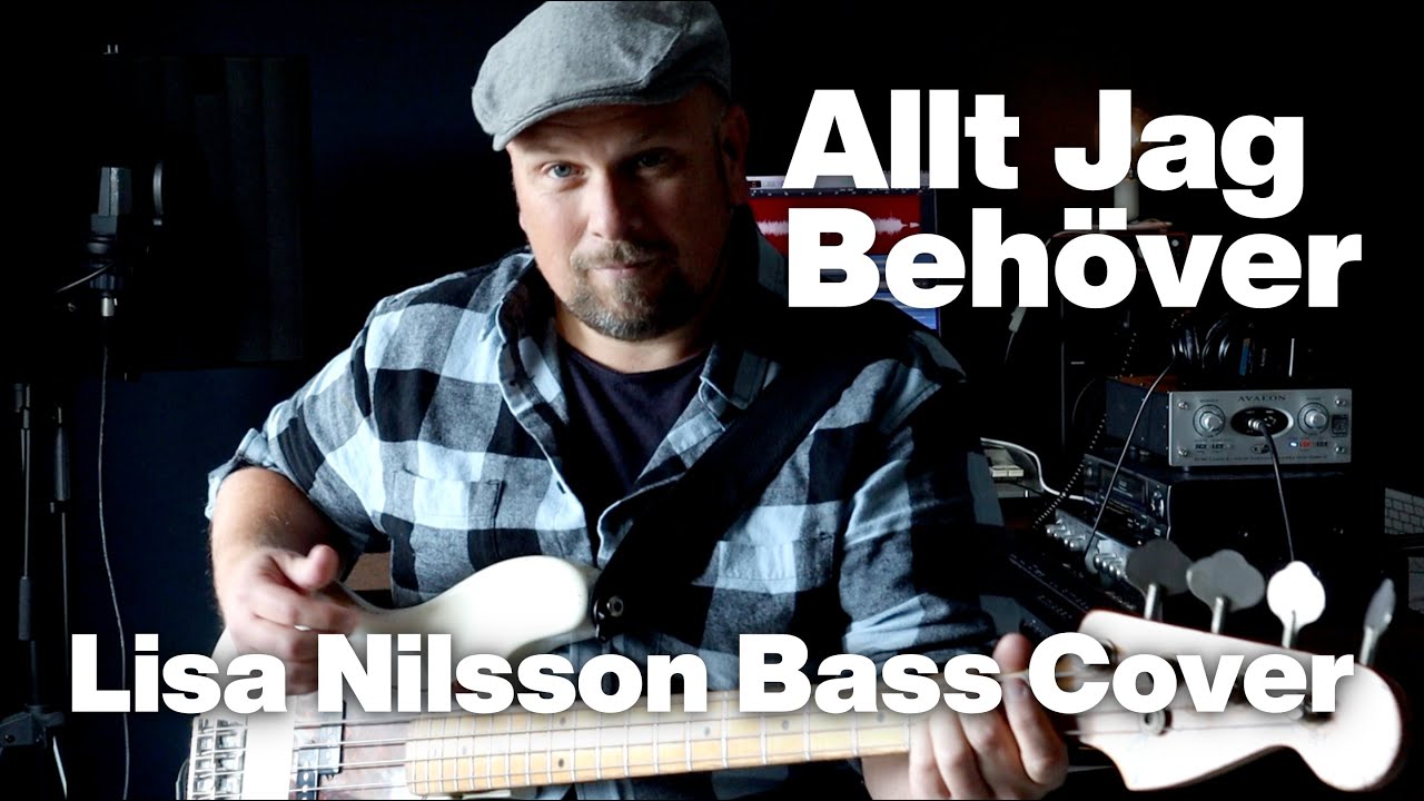 Allt Jag Behöver (Lisa Nilsson) Bass Cover