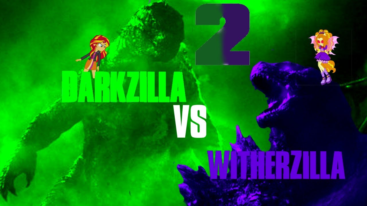 WitherZilla And Dazzlings Vs DarkZilla And Sunset Shimmer