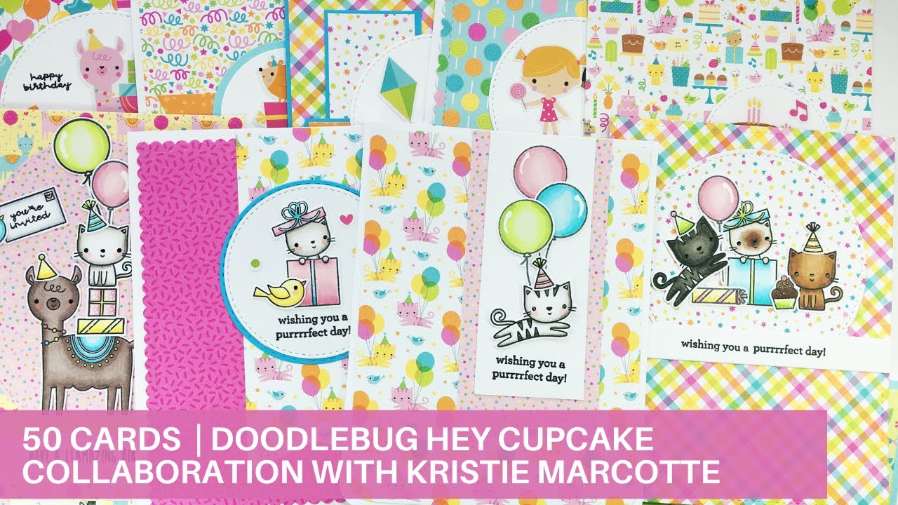 50 Cards | Collaboration with Kristie Marcotte | Doodlebug Design Hey Cupcake 6x6 Paper Pad