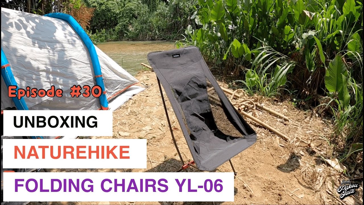 JP Ep.30 - Unboxing Naturehike YL-06 Folding  Chair