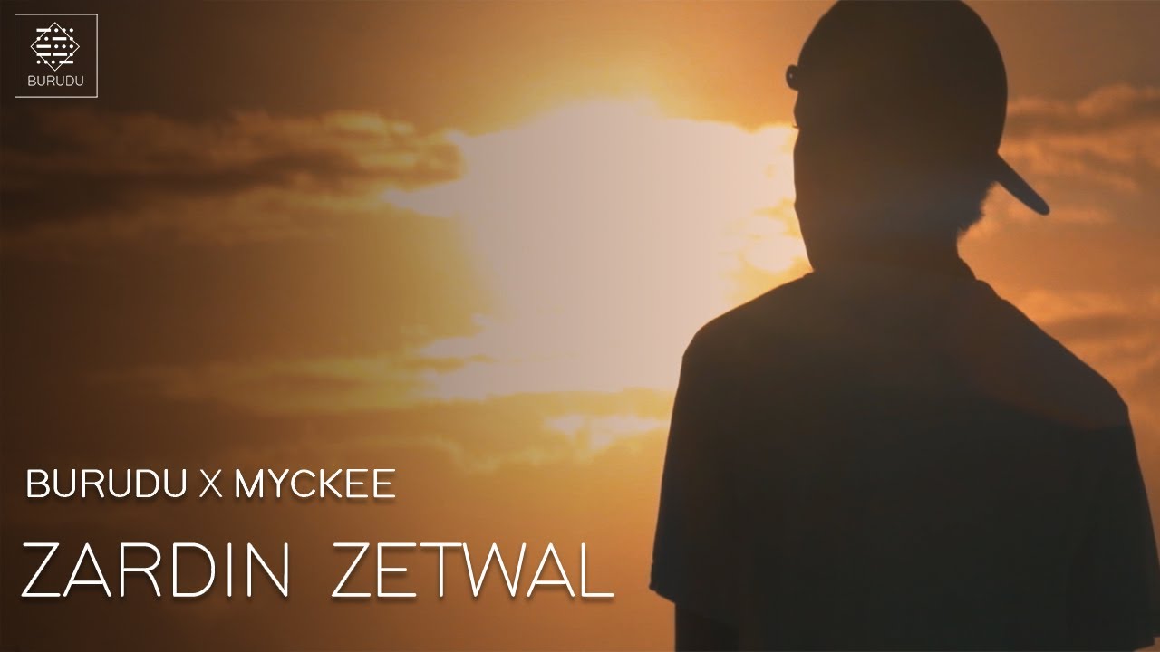 Burudu feat. Myckee - Zardin Zetwal (Garden of Stars)