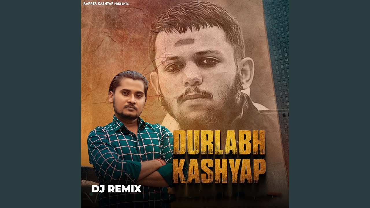 Durlabh Kashyap (DJ Remix)