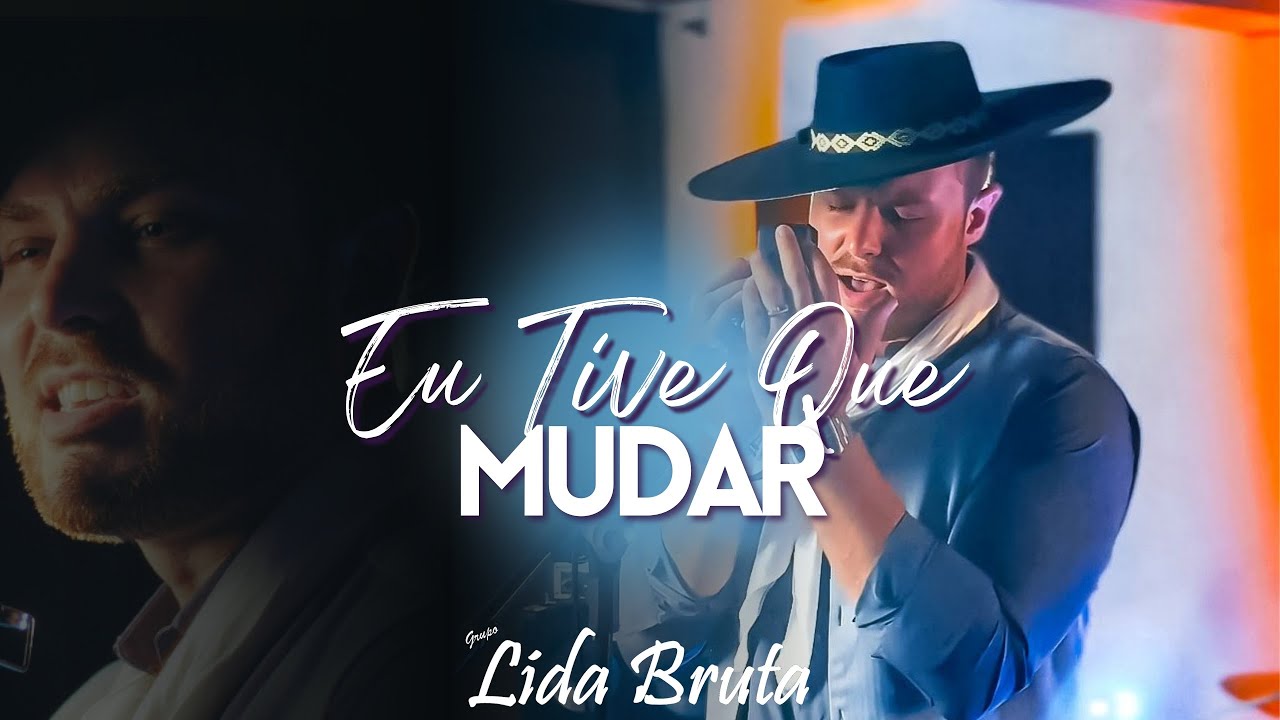 EU TIVE QUE MUDAR - Grupo Lida Bruta