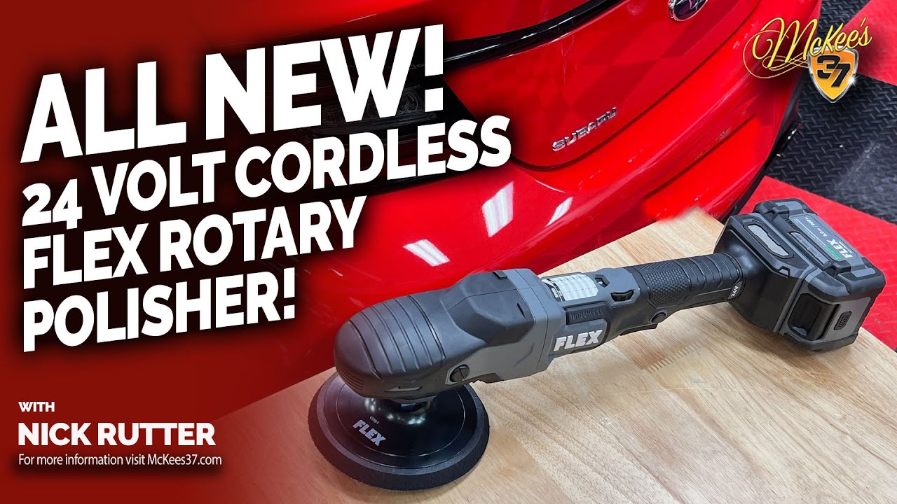 24 Volt FLEX Rotary Polisher is a POWER HOUSE! | McKee’s 37