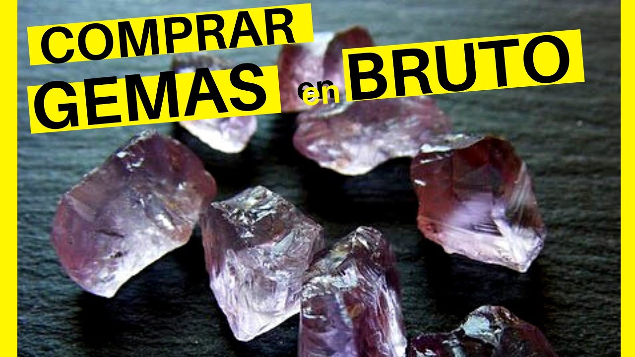 Como se COMPRAN Piedras Preciosas / Donde comprar PIEDRAS PRECIOSAS en BRUTO