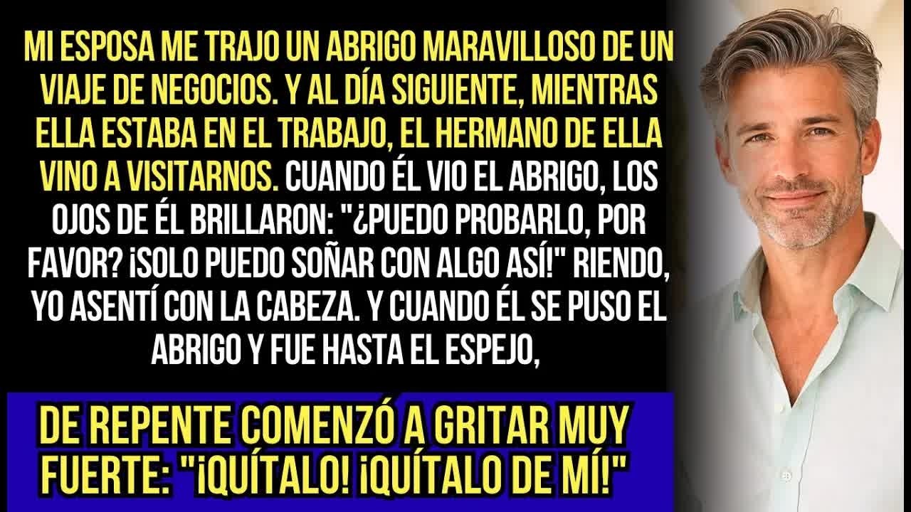 Mi Esposa Me Trajo Un Abrigo Maravilloso De Un Viaje De Negocios  Y Al Día Siguiente, Cuando