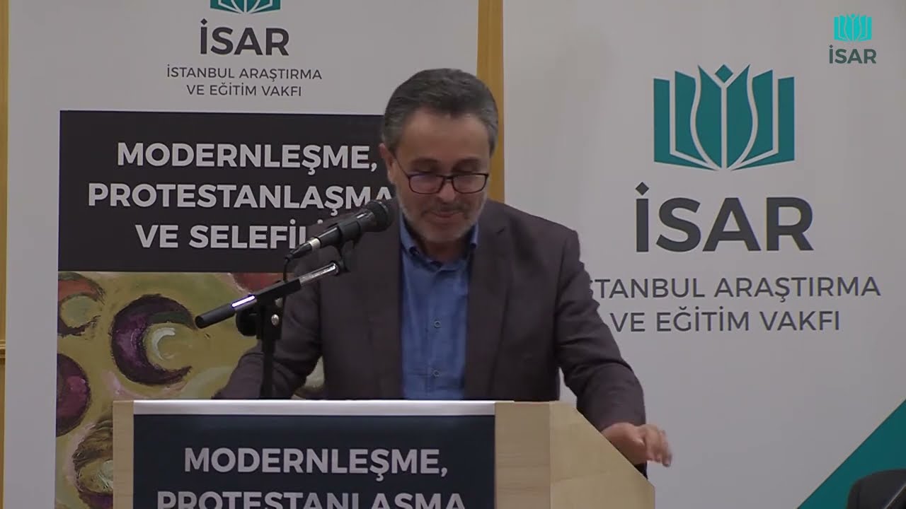 Modernleşme, Protestanlaşma ve Selefilik Sempozyumu | Prof. DrÇ Mürteza Bedir
