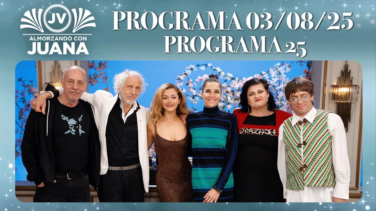 ALMORZANDO CON JUANA - Programa 03/08/25 - PROGRAMA 25 -TEMPORADA 2025