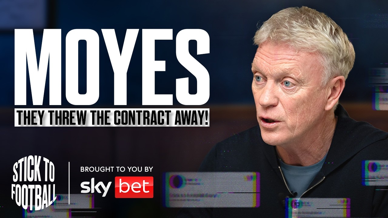 David Moyes: Man United, Everton Return & West Ham Exit | Stick to Football EP 56