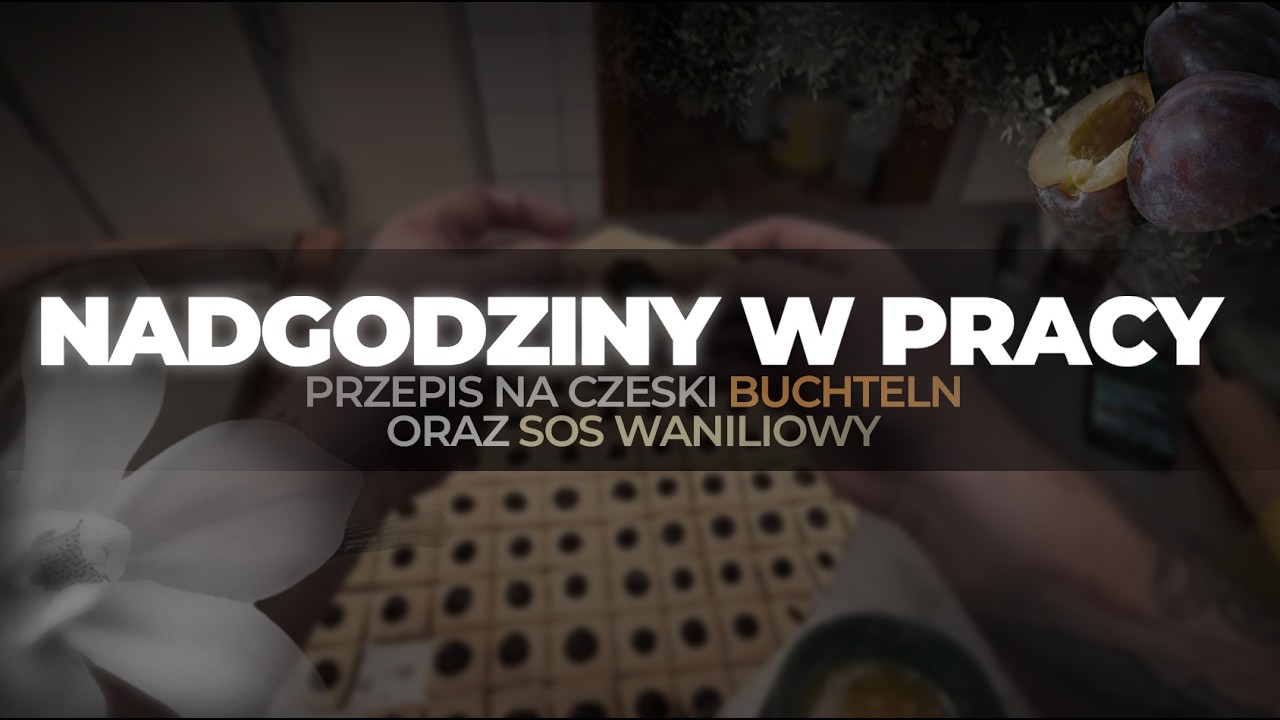 NADGODZINY W KUCHNI.. 🕞(Chef Jan)