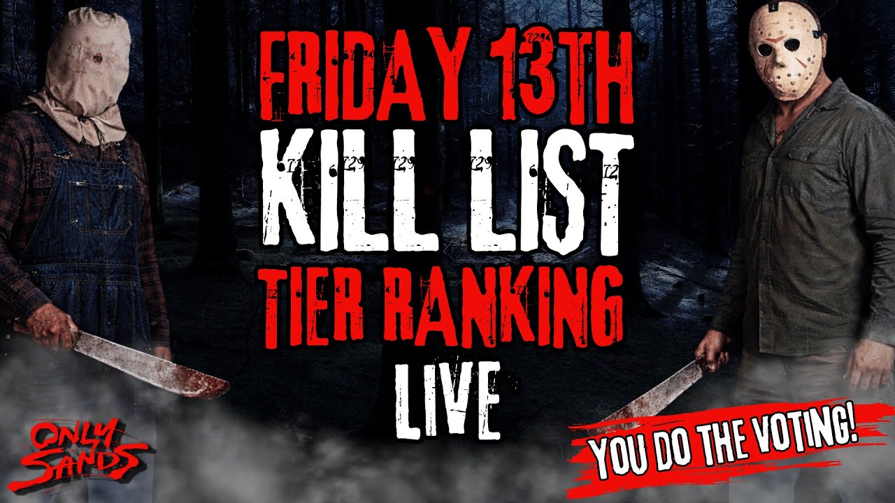 FRIDAY THE 13TH - KILL LIST TIER RANKING - LIVE - YOU DO THE VOTING