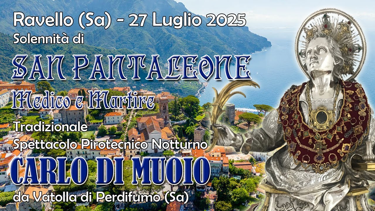 RAVELLO (Sa) - San PANTALEONE Medico e Martire 2025 - Pirotecnica CARLO DI MUOIO (Night Show)