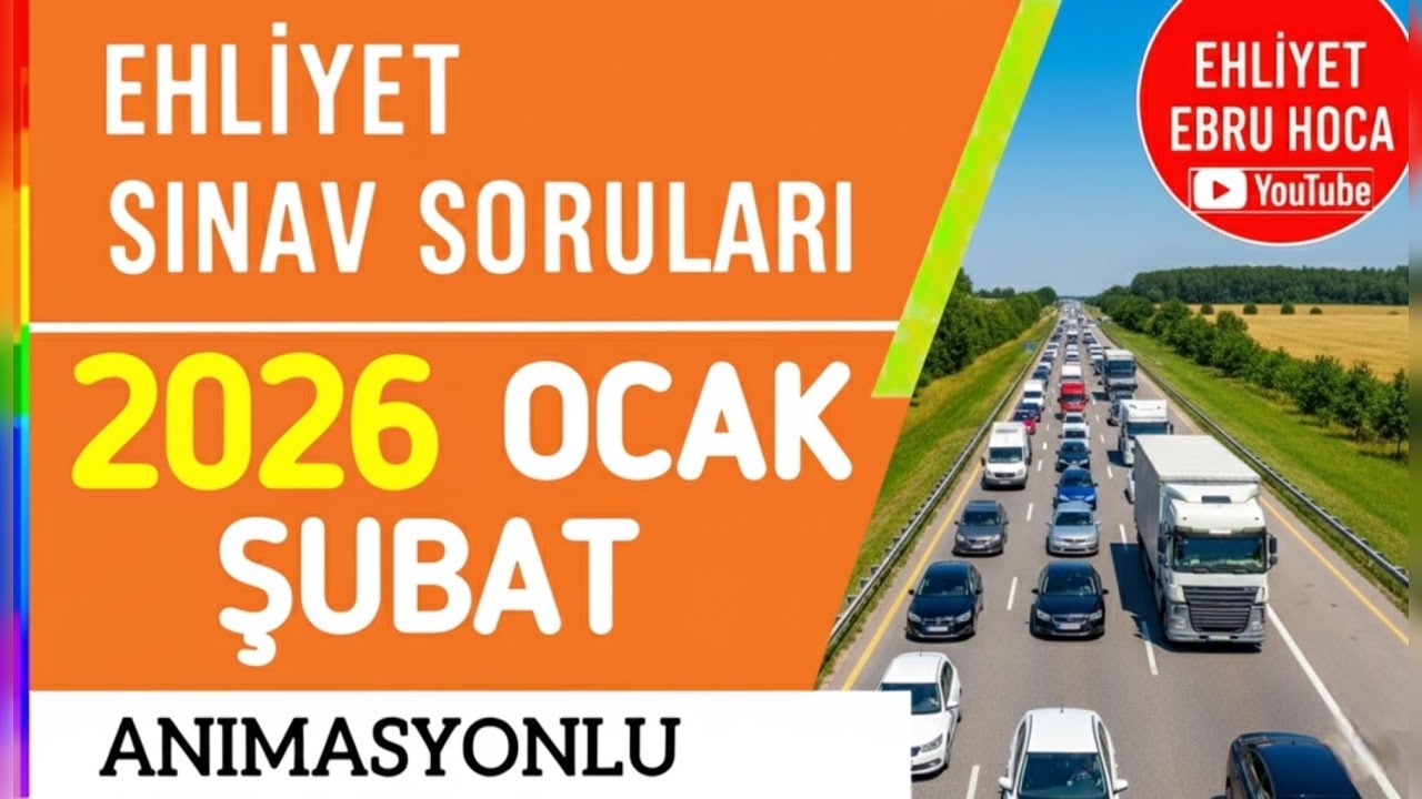MEB EHLİYET SINAV SORULARI  2026/ EHLİYET OCAK ŞUBAT SINAV SORULARI 2026/ EHLİYET SORULARI 2026 ÇÖZ